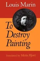 Zničiť maľbu - To Destroy Painting