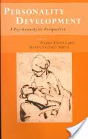 Rozvoj osobnosti: Psychoanalytická perspektíva - Personality Development: A Psychoanalytic Perspective
