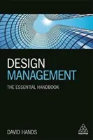 Manažment dizajnu: Základná príručka - Design Management: The Essential Handbook