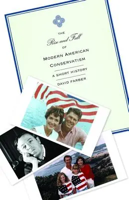 Vzostup a pád moderného amerického konzervativizmu: Krátka história - The Rise and Fall of Modern American Conservatism: A Short History