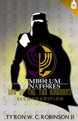 Symbolum Venatores Vojna dvoch kráľovstiev: Druhé vydanie - Symbolum Venatores War of The Two Kingdoms: Second Edition