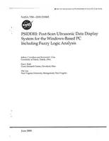 Psidd3: Systém zobrazovania ultrazvukových údajov po skenovaní pre počítač s operačným systémom Windows vrátane fuzzy logickej analýzy - Psidd3: Post-Scan Ultrasonic Data Display System for the Windows-Based PC Including Fuzzy Logic Analysis