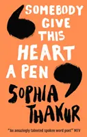 Dajte niekto tomuto srdcu pero - Somebody Give This Heart a Pen
