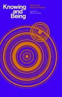 Vedieť a byť: Eseje Michaela Polanyiho - Knowing and Being: Essays by Michael Polanyi
