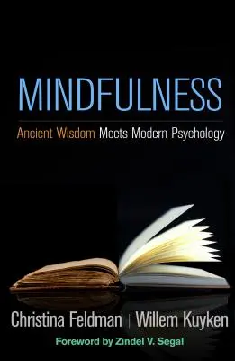 Mindfulness (Všímavosť): Staroveká múdrosť sa stretáva s modernou psychológiou - Mindfulness: Ancient Wisdom Meets Modern Psychology