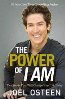 Sila Ja som: Dve slová, ktoré zmenia váš dnešný život - The Power of I Am: Two Words That Will Change Your Life Today