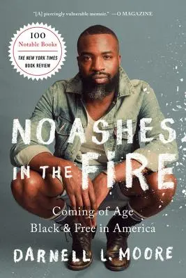 Žiadny popol v ohni: Ako dospieť k čiernej farbe a slobode v Amerike - No Ashes in the Fire: Coming of Age Black and Free in America