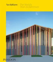 Architizer: Najlepšia architektúra na svete - Architizer: The World's Best Architecture