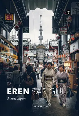 Eren Sarigul: naprieč Japonskom - Eren Sarigul: Across Japan