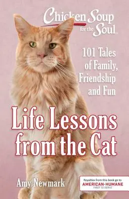 Sliepková polievka pre dušu: Životné lekcie od mačky: 101 príbehov o rodine, priateľstve a zábave - Chicken Soup for the Soul: Life Lessons from the Cat: 101 Tales of Family, Friendship and Fun