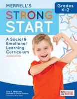 Merrell's Strong Start--Grades K-2: A Social and Emotional Learning Curriculum, Second Edition (Merrellov silný štart - 2. ročník: učebné osnovy sociálneho a emocionálneho učenia, druhé vydanie) - Merrell's Strong Start--Grades K-2: A Social and Emotional Learning Curriculum, Second Edition