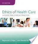 Etika zdravotnej starostlivosti: Príručka pre klinickú prax - Ethics of Health Care: A Guide for Clinical Practice