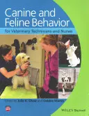 Správanie psov a mačiek pre veterinárnych technikov a zdravotné sestry - Canine and Feline Behavior for Veterinary Technicians and Nurses