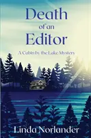 Smrť redaktora: Záhada chaty pri jazere - Death of an Editor: A Cabin by the Lake Mystery