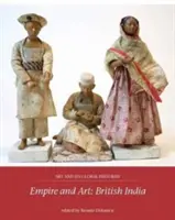 Impérium a umenie: Britská India - Empire and Art: British India