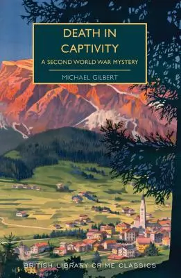 Smrť v zajatí: Záhada z druhej svetovej vojny: V zajatí - Death in Captivity: A Second World War Mystery