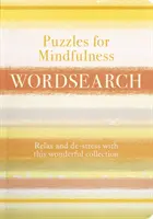 Hádanky pre Mindfulness Wordsearch - Odstresujte sa s touto kompiláciou upokojujúcich hádaniek - Puzzles for Mindfulness Wordsearch - De-stress with this Compilation of Calming Puzzles