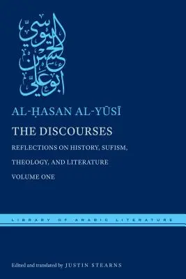 Diskurzy: Úvahy o histórii, súfizme, teológii a literatúre - prvý zväzok - The Discourses: Reflections on History, Sufism, Theology, and Literature--Volume One