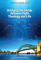 Preklenutie priepasti medzi vierou, teológiou a životom - Bridging the Divide between faith, theology and Life