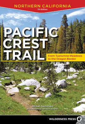 Pacifická hrebeňová cesta: Severná Kalifornia: Od Tuolumne Meadows po hranicu s Oregonom - Pacific Crest Trail: Northern California: From Tuolumne Meadows to the Oregon Border