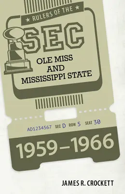 Vládcovia SEC: OLE Miss a Mississippi State, 1959-1966 - Rulers of the SEC: OLE Miss and Mississippi State, 1959-1966
