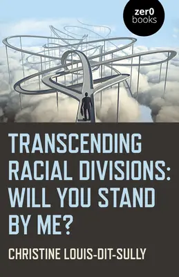 Prekračovanie rasových rozdielov: Budeš stáť pri mne? - Transcending Racial Divisions: Will You Stand by Me?
