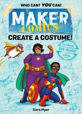 Maker Comics: Vytvorte si kostým! - Maker Comics: Create a Costume!