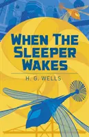 Keď sa spáč prebudí - When the Sleeper Wakes