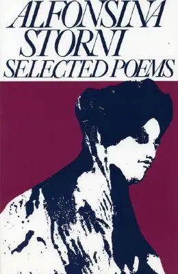 Alfonsina Storni: Vybrané básne - Alfonsina Storni: Selected Poems
