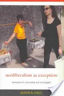 Neoliberalizmus ako výnimka: Neboliberalizmus: Mutácie v občianstve a suverenite - Neoliberalism as Exception: Mutations in Citizenship and Sovereignty