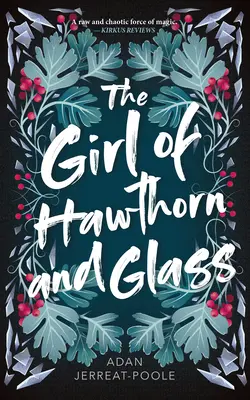 Dievča z hlohu a skla - The Girl of Hawthorn and Glass