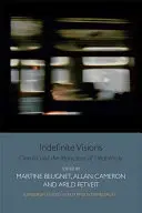 Neurčité vízie: Kino a príťažlivosť neistoty - Indefinite Visions: Cinema and the Attractions of Uncertainty