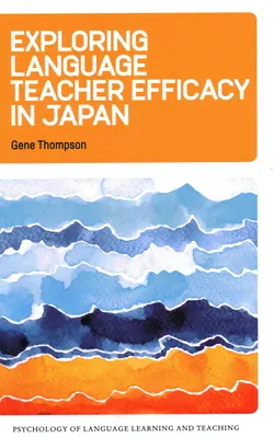 Skúmanie efektívnosti učiteľov jazykov v Japonsku - Exploring Language Teacher Efficacy in Japan