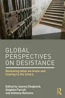Globálne perspektívy desistencie: Prehľad poznatkov a pohľad do budúcnosti - Global Perspectives on Desistance: Reviewing what we know and looking to the future