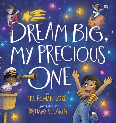 Snívaj vo veľkom, môj miláčik - Dream Big, My Precious One