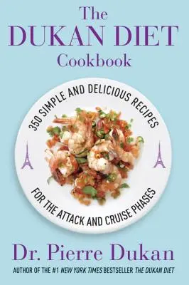 Kuchárska kniha Dukanovej diéty: Kuchárka Dukanovej diéty: Základný sprievodca Dukanovej diéty - The Dukan Diet Cookbook: The Essential Companion to the Dukan Diet