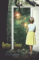 Lepšie časy: Krátke príbehy - Better Times: Short Stories