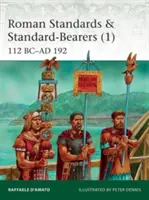 Rímske štandardy a nositelia štandardov (1): 112 PRED N. L. - 192 N. L. - Roman Standards & Standard-Bearers (1): 112 BC-AD 192