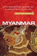 Mjanmarsko - Culture Smart!, Volume 63: Mjanmarsko, séria: Základný sprievodca zvyklosťami a kultúrou - Myanmar - Culture Smart!, Volume 63: The Essential Guide to Customs & Culture