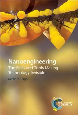 Nanoinžinierstvo: Zručnosti a nástroje, vďaka ktorým je technológia neviditeľná - Nanoengineering: The Skills and Tools Making Technology Invisible