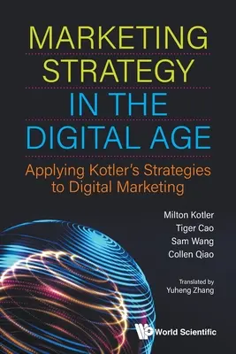 Marketingová stratégia v digitálnom veku: Marketingové stratégie v digitálnej ére: 1. vyd. - Marketing Strategy in the Digital Age: Applying Kotler's Strategies to Digital Marketing