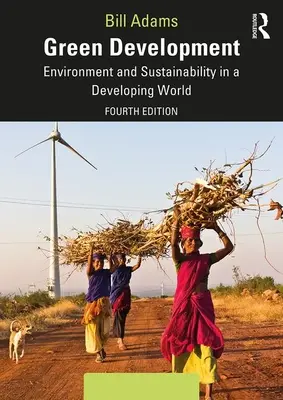 Ekologický rozvoj: Životné prostredie a udržateľnosť v rozvojovom svete - Green Development: Environment and Sustainability in a Developing World