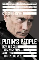 Putinovi ľudia - Ako KGB získala späť Rusko a potom sa postavila Západu - Putin's People - How the KGB Took Back Russia and Then Took on the West