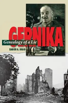 Gernika: Zázračný život v Nemecku: Genealógia lži - Gernika: Genealogy of a Lie