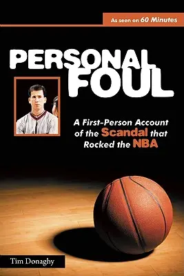 Osobný faul: Záznam o škandále, ktorý otriasol NBA, z prvej ruky - Personal Foul: A First-Person Account of the Scandal That Rocked the NBA