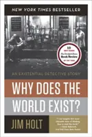 Prečo existuje svet?: existenciálna detektívka - Why Does the World Exist?: An Existential Detective Story
