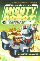 Mocný robot Ricky Ricotta vs. zmutovaní komáre z Merkúra - Ricky Ricotta's Mighty Robot vs The Mutant Mosquitoes from Mercury