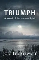 Triumf: román o ľudskom duchu - Triumph: A Novel Of The Human Spirit