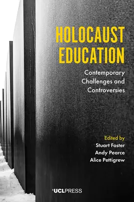 Vzdelávanie o holokauste: Súčasné výzvy a kontroverzie - Holocaust Education: Contemporary Challenges and Controversies
