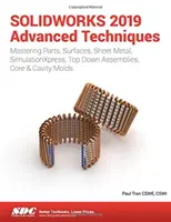 SOLIDWORKS 2019 Pokročilé techniky - SOLIDWORKS 2019 Advanced Techniques